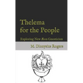 Thelema for the People: Exploring New Æon Gnosticism