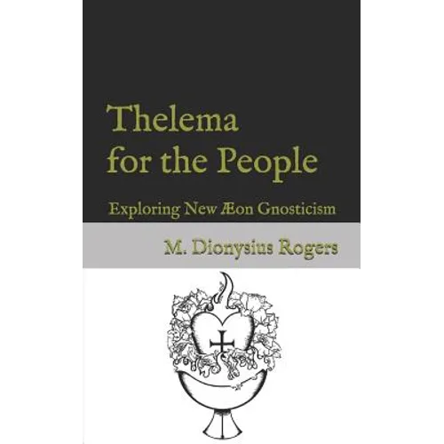 Thelema for the People: Exploring New Æon Gnosticism