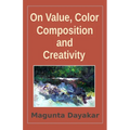 On Value, Color, Composition... and Creativity
