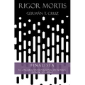 Rigor Mortis