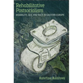 Rehabilitative Postsocialism: Disability, Sex, and Race in Eastern Europe