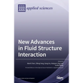 New Advances in Fluid Structure Interaction
