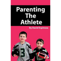Parenting the Athlete