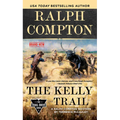 Ralph Compton the Kelly Trail