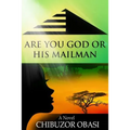 Are You God or His Mailman