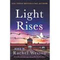 Light Rises: An Utterly Emotional, Page-Turning Ww2 Historical Novel