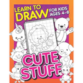 Learn To Draw For Kids Ages 4-8: Cute Stuff: Drawing Grid Activity Book for Kids to Draw Cute Cartoons & Color Them In!