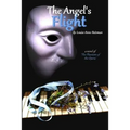 The Angel's Flight: A Novel of 'the Phantom of the Opera'
