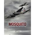 The de Havilland Mosquito: History of a Legend