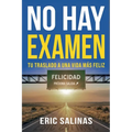 No Hay Examen: Tu Traslado A Una Vida Más Feliz
