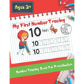 My First Number Tracing Book For Preschoolers: Best Workbook for Kids Practice with Pen Control, Tracing and learning Numbers for kids Kindergarten (a
