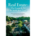 Real Estate: How to Find Auctions, Foreclosures, and the Cheapest Properties
