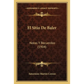 El Sitio De Baler: Notas Y Recuerdos (1904)