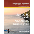 New GCSE Spanish Grammar Revision Drills: Foundation