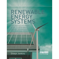 Renewable Energy Systems: The Earthscan Expert Guide to Renewable Energy Technologies for Home and Business