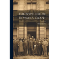 The Boys' Life of Ulysses S. Grant