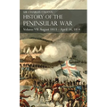 Sir Charles Oman's History of the Peninsular War Volume VII: August 1813 - April 14, 1814 The Capture of St. Sebastian, Wellington's Invasion of Franc