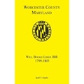 Worcester County, Maryland Will Books, Liber JBR, 1799-1803