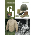 The G.I. Collector's Guide: U.S. Army Service Forces Catalog, European Theater of Operations: Volume 1