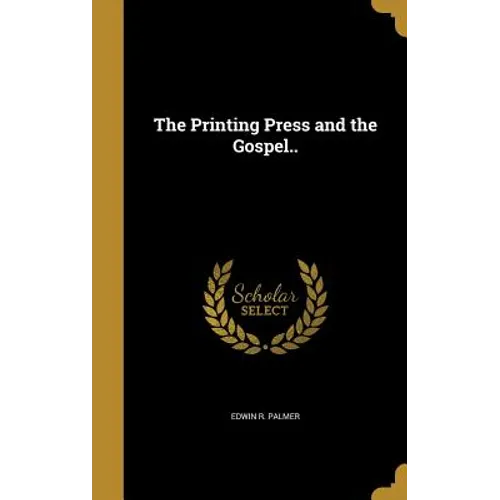 The Printing Press and the Gospel..