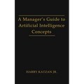A Manager's Guide to Artificial intelligence Concept