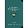 Pierre Le Clerc: Benedictine Monk And His Predictions Of Napoleon's Destiny