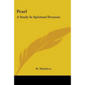 Pearl: A Study In Spiritual Dryness