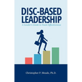 DISC-Based Leadership: A Leader's Guide to Team Effectiveness