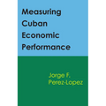 Measuring Cuban Economic Performance