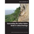 Transcending the Culture-Nature Divide in Cultural Heritage: Views from the Asia-Pacific region