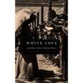 White Love and Other Events in Filipino History