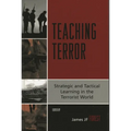 Teaching Terror: Strategic and Tactical Learning in the Terrorist World