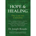 Hope & Healing, The Case for Cannabis: Cancer Epilepsy and Seizures Glaucoma HIV and AIDS Crohn's Disease Chronic Muscle Spasms and Multiple Sclerosis