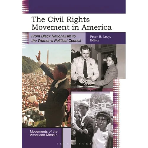 The Civil Rights Movement in America: From Black Nationalism to the Women's Political Council