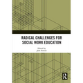 Radical Challenges for Social Work Education