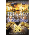 Treason: The Ultimate Betrayl