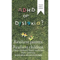 Adhd or Dyslexia? Resilient Parents. Resilient Children: ¿Tdah O Dislexia? Padres Resilientes. Hijos Resilientes