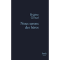 Nous Serons Des Heros
