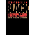 Existence in Black: An Anthology of Black Existential Philosophy