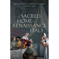 The Sacred Home in Renaissance Italy