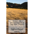 Secret of Deathlessness & the New World