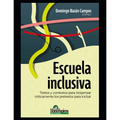 Escuela inclusiva: Textos y contextos para (re)pensar críticamente los pretextos para incluir