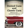 Dented Cans and Classic Cars: Reflections On a Retirement Community