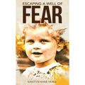 Escaping a Well of Fear