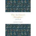 The Architect's Daughter: a brief tale of life