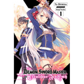 The Demon Sword Master of Excalibur Academy, Vol. 1 (Light Novel): Volume 1