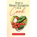 From A Heart Surgeon To A Cook