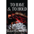 To Have and to Hold