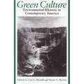 Green Culture: Environmental Rhetoric in Contemporary America