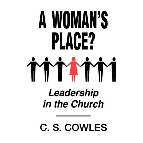A Woman's Place?: Leadership in the Church